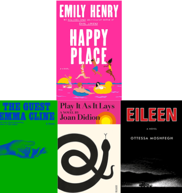 Thumbnail of book cover for Happy Place by Emily Henry centered above row of book cover images for The Guest by Emma Cline, Play It As It Lays by Joan Didion, and Eileen by Ottessa Moshfegh.
