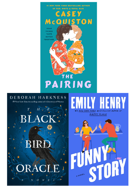 Book cover images for The Pairing by Casey McQuiston, The Black Bird Oracle by Deborah Harkness, and Funny Story by Emily Henry