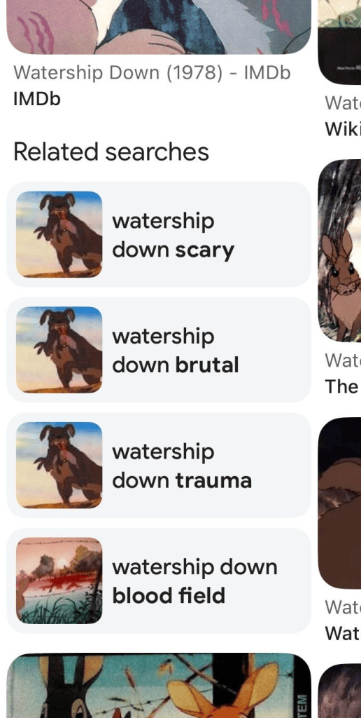 Google "related searches" results reading: "watership down scary" "watership down brutal" "watership down trauma" "watership down blood field"